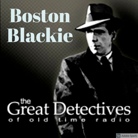 EP3066: Boston Blackie: The Professor and Rufus Blow a Safe