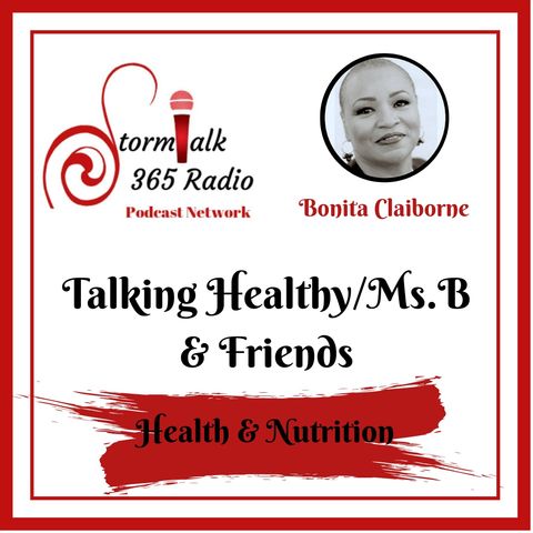 Talking Healthy w/ Ms.B w/ Guest Dr. Shedrick McCall