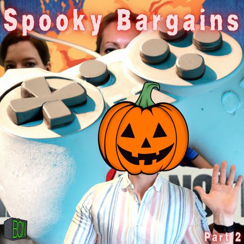 Spooky Bargains Part 2: Press X To Not Die
