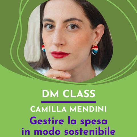 Gestire la spesa in modo sostenibile (Camilla Mendini - mentor DMGreen)