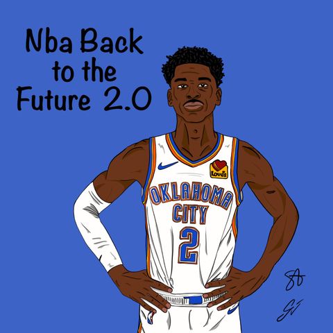 S2EP03: Nba Back to the Future 2.0