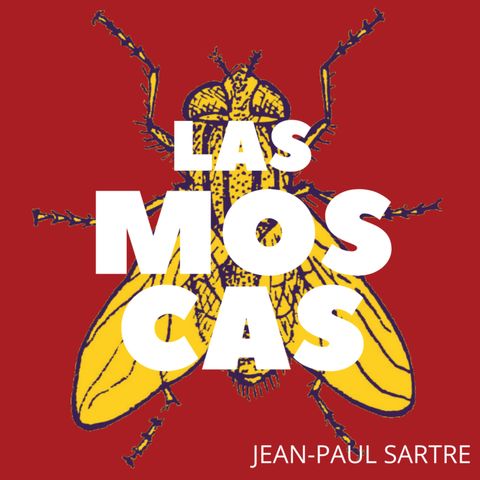 Radio Teatro: "Las moscas", de Jean-Paul Sartre