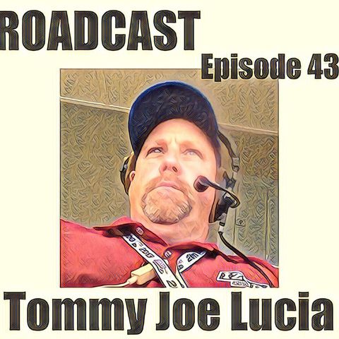 Episode 43 Tommy Joe Lucia