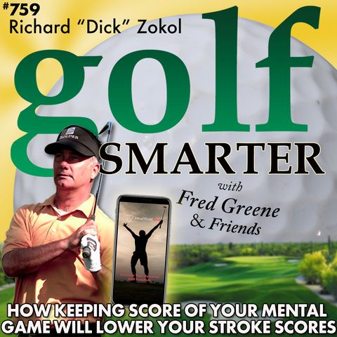 How Keeping Score of Your Mental Game Will Lower Your Stroke Scores with PGA Tour Veteran Richard Zokol