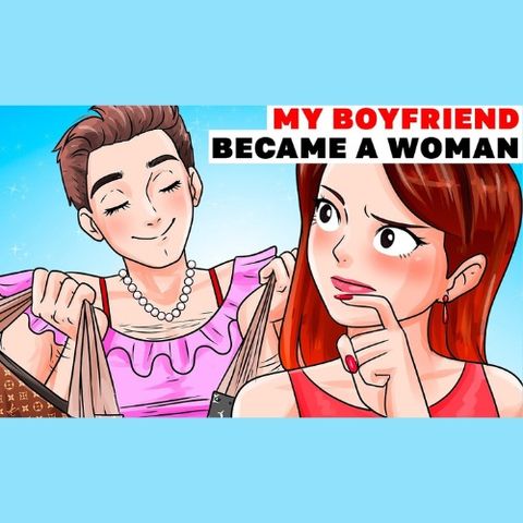 My Boyfriend Became a Woman