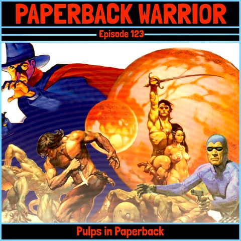 Episode 123: Pulps in Paperback