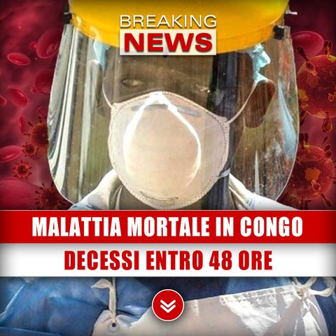 Misteriosa Malattia Mortale in Congo: Decessi Entro 48 Ore!