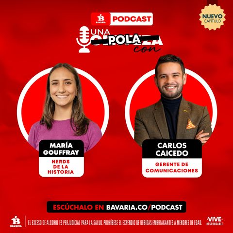 EP. 9 Una Pola con Maria Gouffray y Carlos Caicedo para celebrar la Independencia