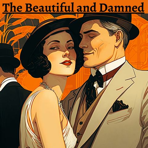 Episode 2 - The Beautiful and Damned - F. Scott Fitzgerald
