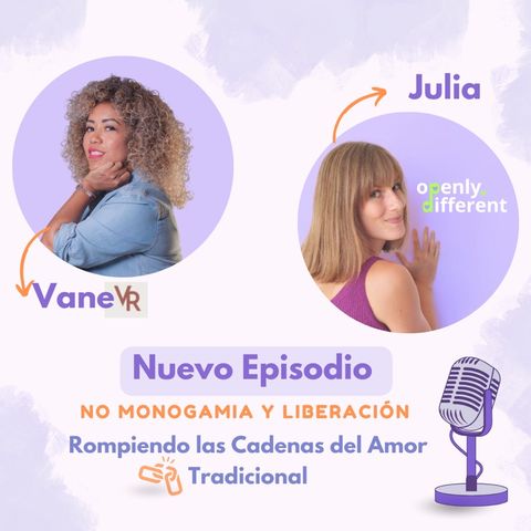 No Monogamia y liberación Podcast Vane RAmirez 2024