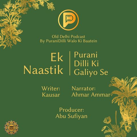 S2-E2 - Ek Naastik - Purani Dilli Ki Galiyon Se