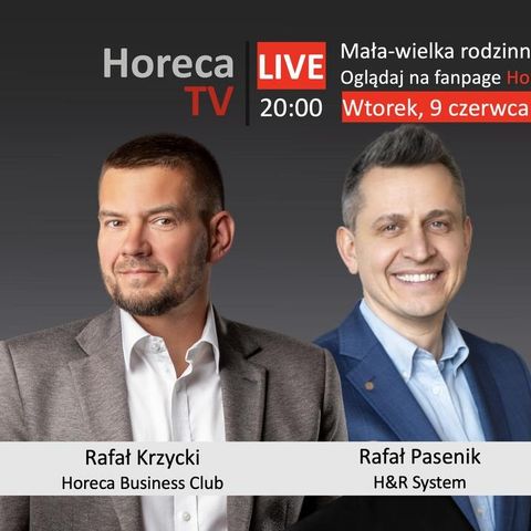 Goście Horeca Radio odc. 69 - Mała-wielka rodzinna gastronomia - Kraczma Polany