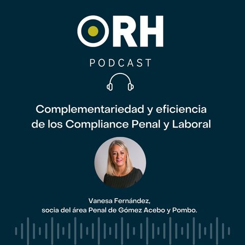 Complementariedad y eficiencia de los Compliance Penal y Laboral