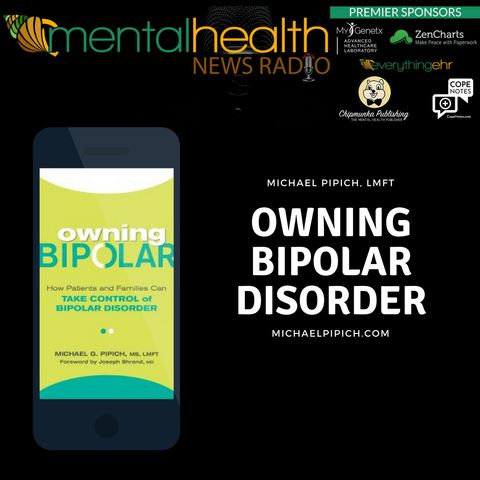 Owning Bipolar Disorder with Michael Pipich, LMFT
