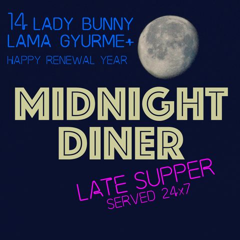 LSP 14.. Lady Bunny, Lama Gyurme + Happy Renewal Year
