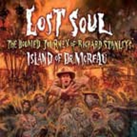 Special Report: Lost Soul: The Doomed Journey of Richard Stanley's Island of Dr. Moreau (2014)