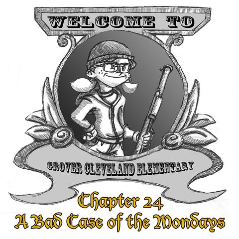 Chapter 24: A Bad Case of the Mondays (Rebroadcast)