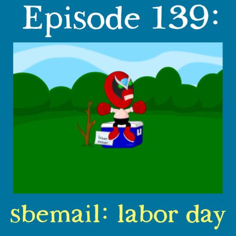 139: sbemail: labor day