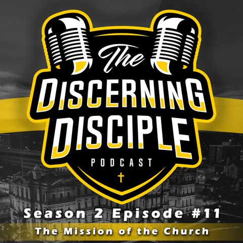 Season 2 - Episode 11: The Mission of the Church