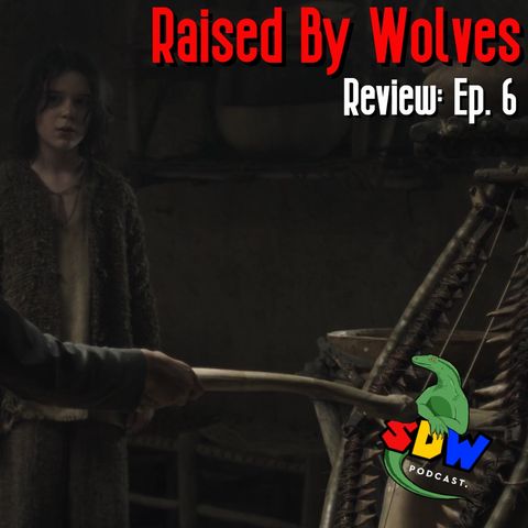 Raised By Wolves - Review: Ep. 6