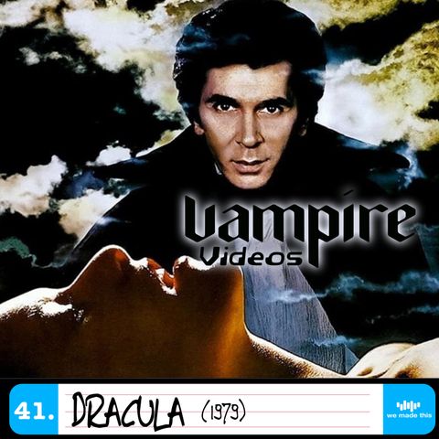 41. Dracula (1979) with Dee Molumby