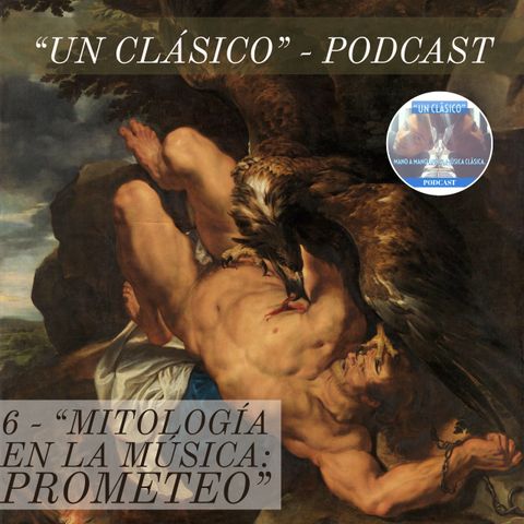 6 - "Mitología y Música: PROMETEO"