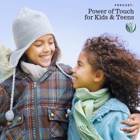 The Healing Power of Touch for Kids and Teens