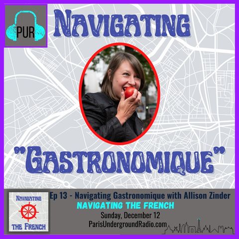 Ep 13 - Navigating "Gastronomique" with Allison Zinder