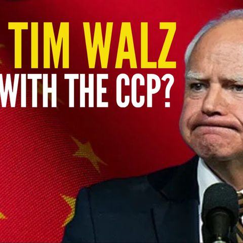 Tim Walz & The Chinese Secret Police