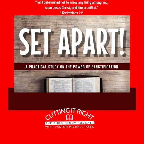 Bible Study | Set Apart: Why You Do It