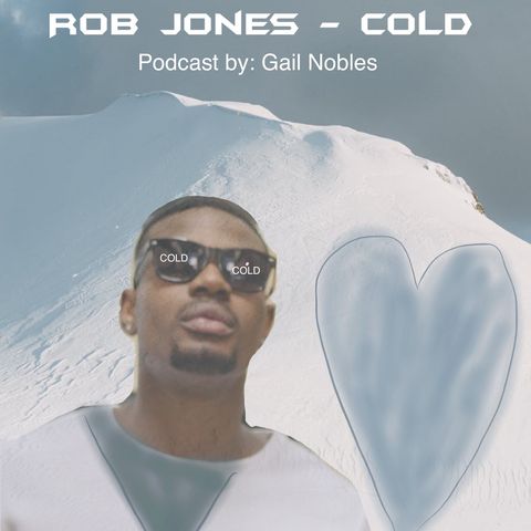 Rob Jones - Cold (SF Com.) 2:11:23 7.04 PM