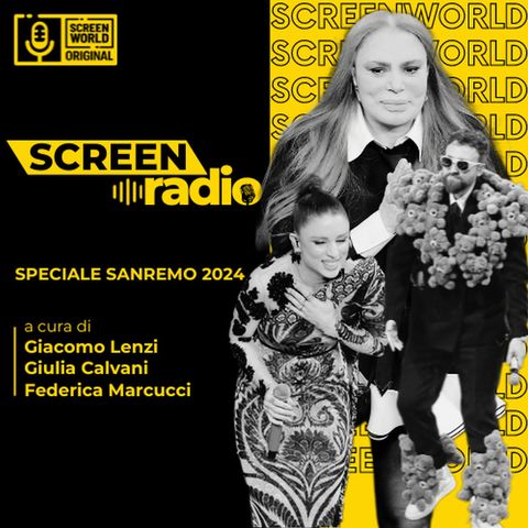 ScreenRadio speciale Sanremo 2024, prima serata