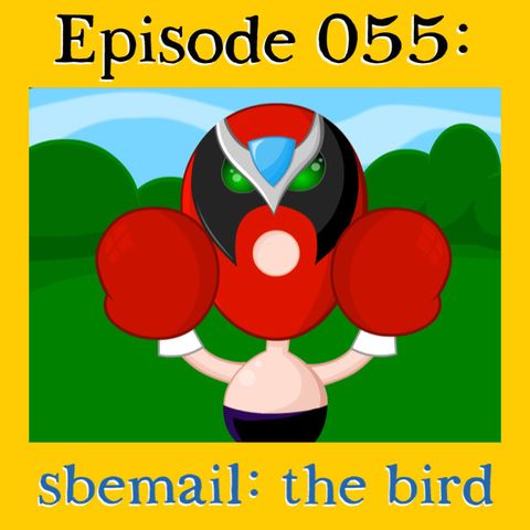 055: sbemail: the bird
