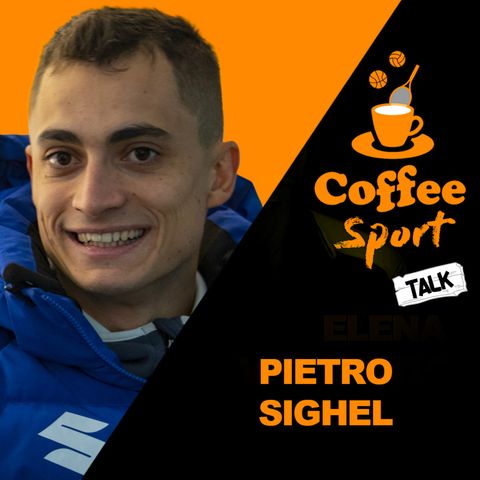 PIETRO SIGHEL - SFRECCIANDO SU GHIACCIO ⁄ Coffee Sport Talk_S02E09