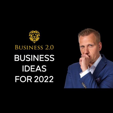 Business Ideas 2022 - For STUDENTS and BEGINNERS - [Business 2.0]