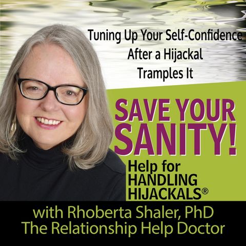 Tuning Up Your Self-Confidence After a Hijackal Tramples It - Dr. Rhoberta Shaler