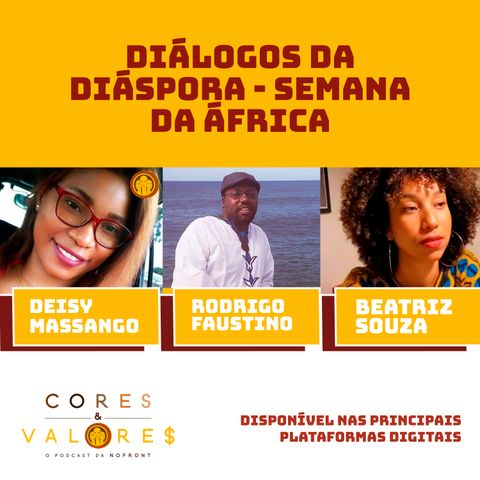 Outro olhar sobre a África - Parte 01 com Rodrigo Faustino e Beatriz Souza - Cores e Valores #16