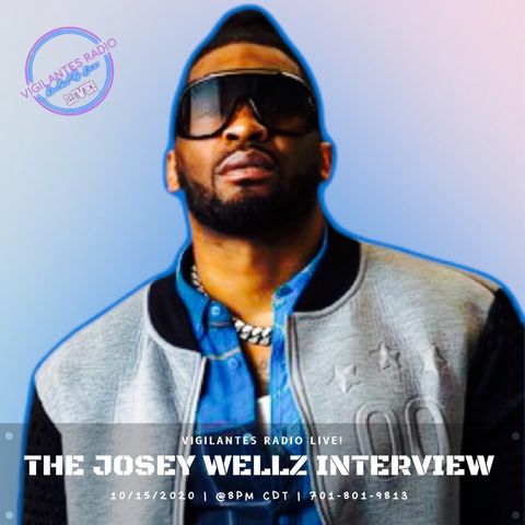 The Josey Wellz Interview.