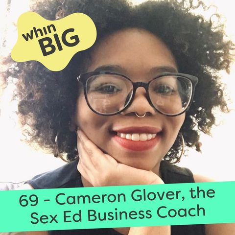 69 - Business lessons from the sex education industry, with Cameron Glover