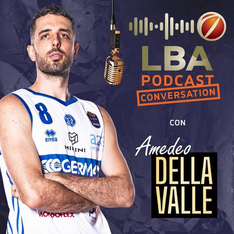 LBA Conversation - Amedeo Della Valle