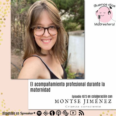 Montse Jiménez y el acompañamiento profesional de la maternidad