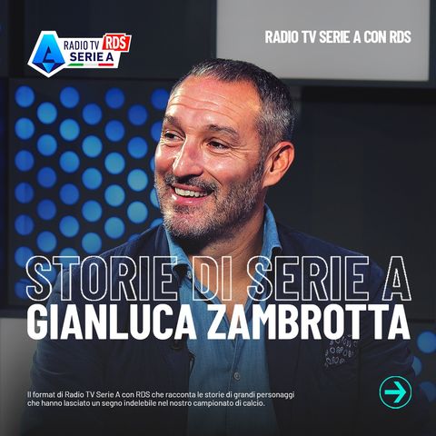 Storie di Serie A: Gianluca Zambrotta