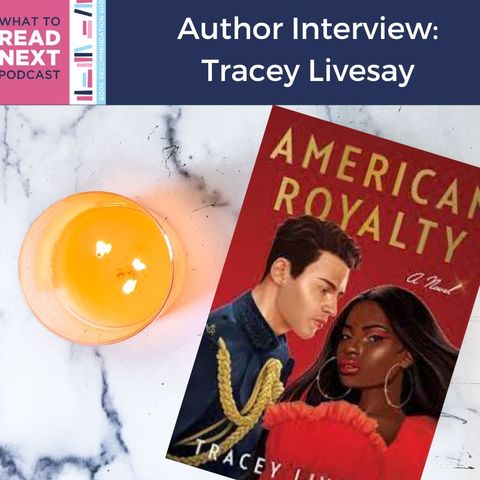 #518 Author Interview: American Royalty by Tracey Livesay
