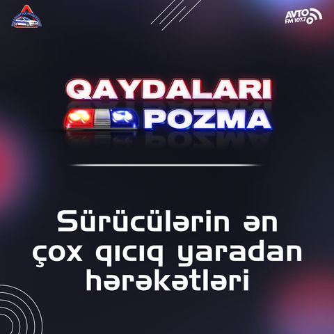 Sürücülərin ən çox qıcıq yaradan hərəkətləri