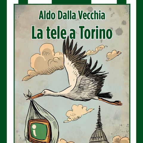 Aldo Dalla Vecchia "La tele a Torino"