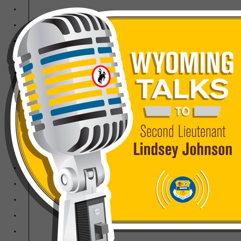 Wyoming Talks EP. 1 2LT Johnson