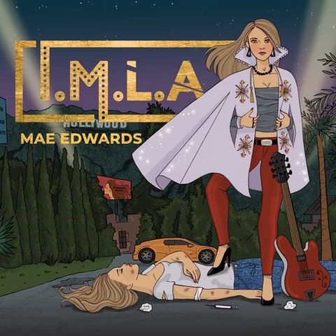 Mae Edwards:  I.M.L.A - A Musical Graphic Novel