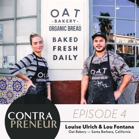 Starting A Superfood Bakery — Louise Ulrich & Lou Fontana of Oat Bakery — EP 4