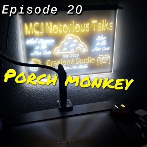 Episode 20 - Porch Monkey