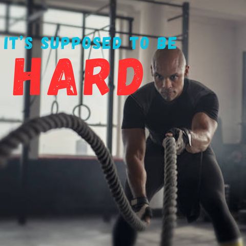 IT'S SUPPOSED TO BE HARD - Powerful motivational speech